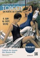 Exposition Tobeen, un poète du cubisme. Du 8 juin au 16 septembre 2012 à Bordeaux. Gironde. 